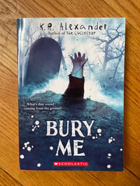 Bury Me  by K.R. Alexander