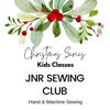 Christmas Series - KIDS - Jnr Sewing Club