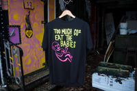 Image 2 of EAT THE BABIES T SHIRT 