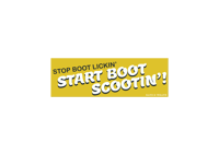 Boot Scootin' Bumper Sticker