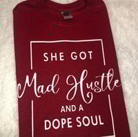 Image 1 of She Got Made Hustle and Dope Soul