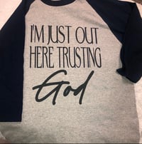 Out Here Trusting God