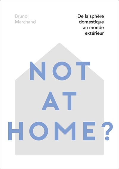 NOT AT HOME ? de Bruno MARCHAND