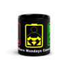 "Lift Us Where Mondays Cannot Reach" Mug
