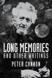 Image 1 of Long Memories and Other Writings by Peter Cannon