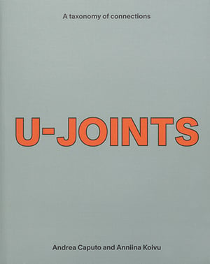 U-JOINTS de Andrea CAPUTO et Anniina KOLVU