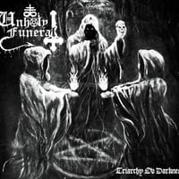 Image 1 of UNHOLY FUNERAL: “Triachy Ov Darkness”