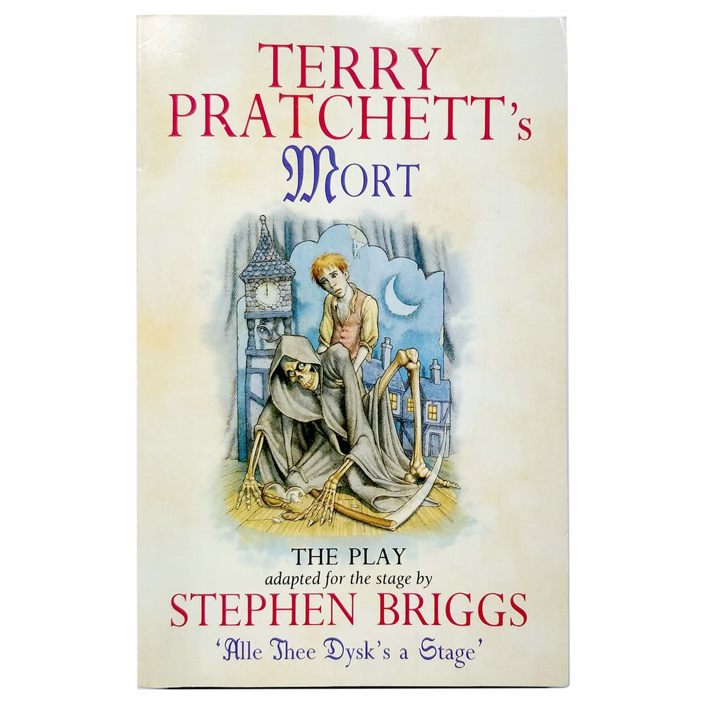Terry Pratchett - Mort - The Play adapted by Stephen Briggs