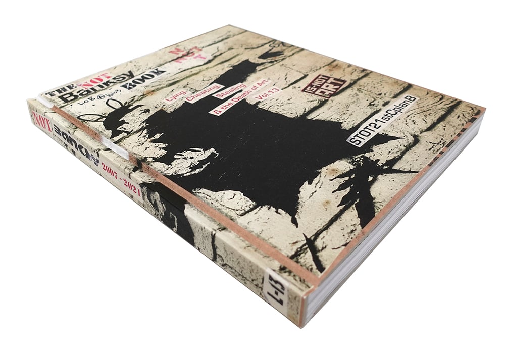 THE NOT BANKSY BOOK: Lying, Cheating, Stealing and the Death of Art Vol 13 (Signed)