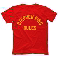 Image 1 of Collect & Destroy Stephen King Rules Shirt — Available Now! Follow Link to Apparel Shop