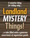 Landland Mystery Things! A tube filled with assorted mysterious goods!!