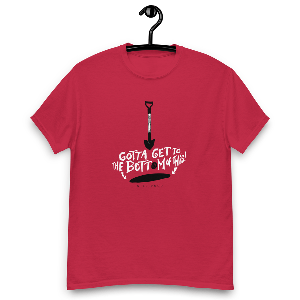 "Hand Me My Shovel, I'm Going In!" T-Shirt