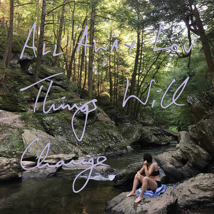 Image of ALL AWAY LOU - THINGS WILL CHANGE