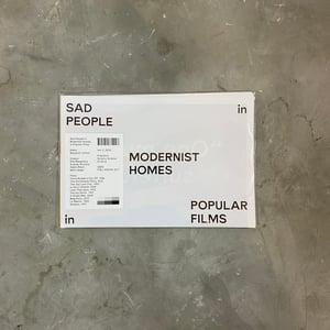 SAD PEOPLE IN MODERNIST HOMES IN POPULAR FILMS VOLUME 2 PUBLICATION