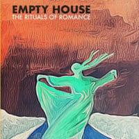 EMPTY HOUSE: “The Rituals of Romance” Cassette