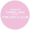 COOOOL KIDS PINK CIRCLE CLUB