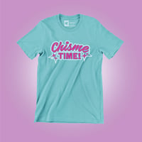 Image 1 of Chisme Time! Tshirt
