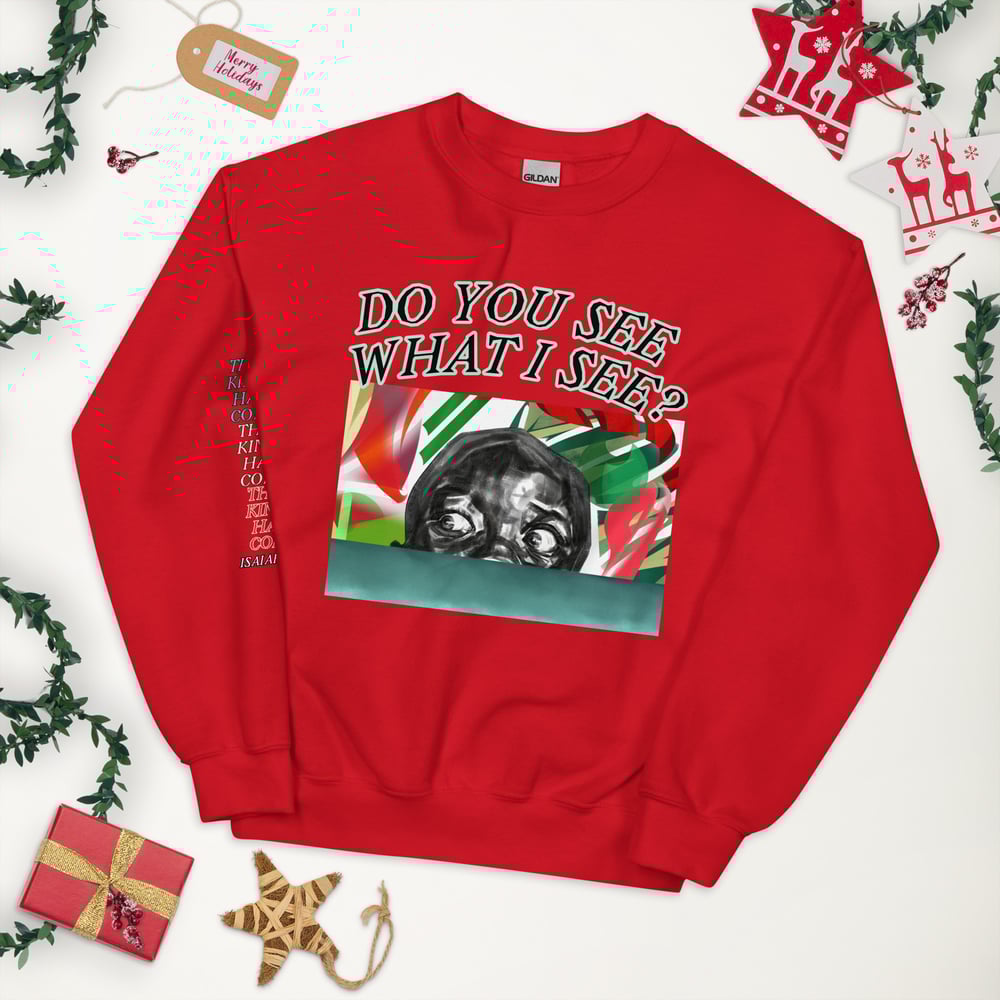 Image of "SEE WHAT I SEE" CHRISTMAS Sweatshirt