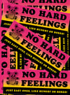 No Hard Feelings bumper sticker