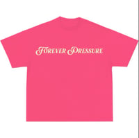 Pink Forever Pressure Tee