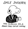 Dale Snooper w/ Coffee