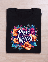Image 2 of Prove them Wrong Affirmation Shirt 2