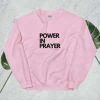 Image 3 of Variety of colors in Power in Prayer Unisex Sweatshirt