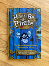 How to Be a Pirate (How to Train Your Dragon #2) by Cressida Cowell