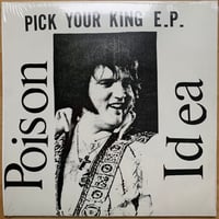 Image 2 of POISON IDEA - "Pick Your King" 12" EP (WHITE VINYL)