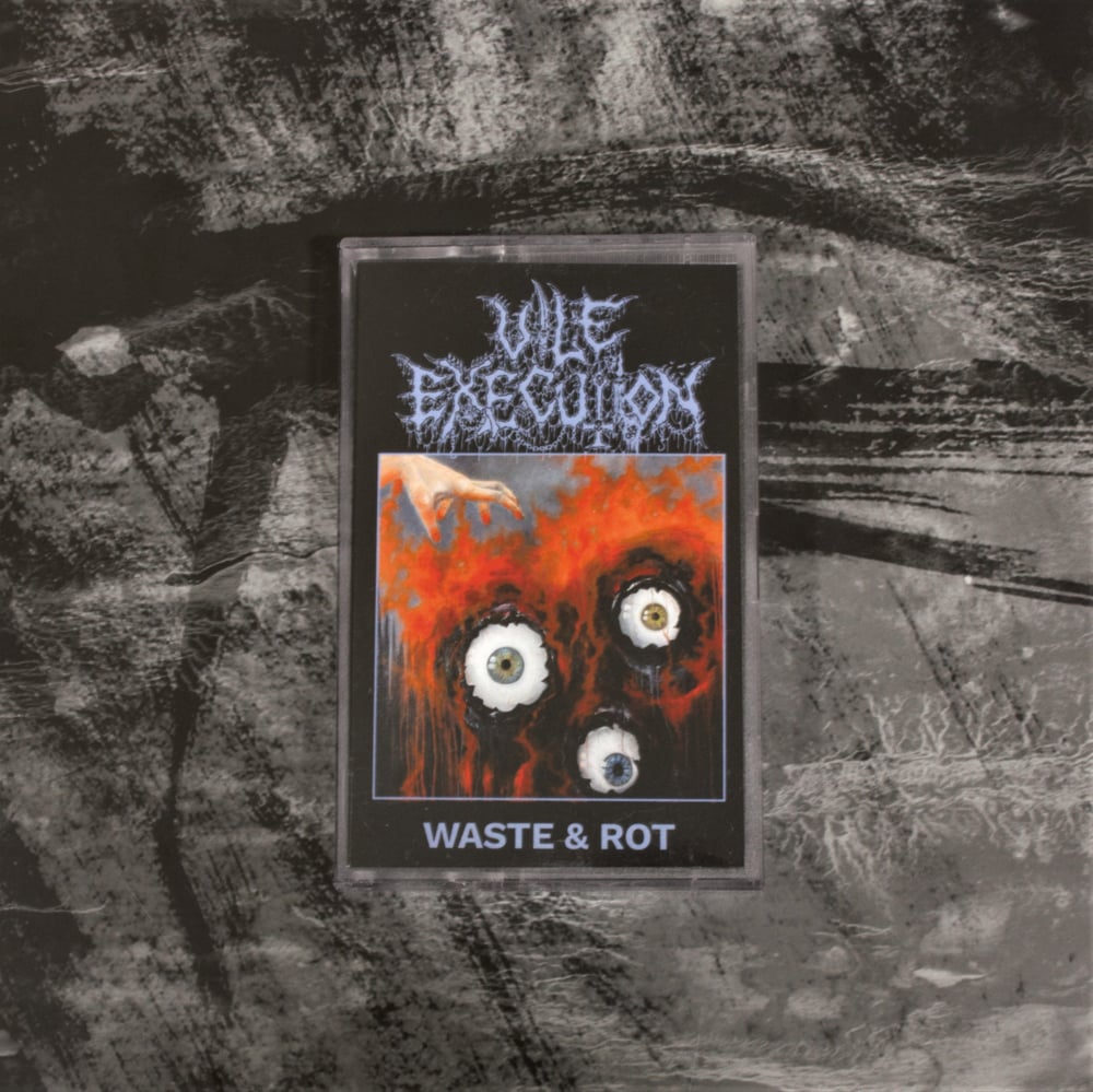 Vile Execution "Waste & Rot" MC
