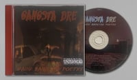 CD: Gangsta Dre - Gang Banging Poetry 1995-2022 REISSUE (Sacramento, CA)
