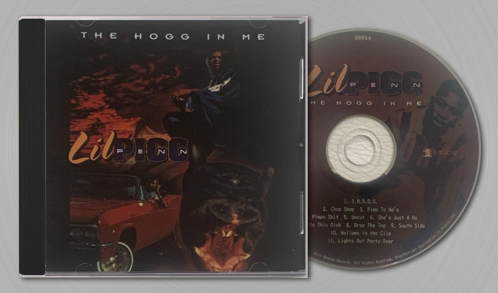 Image of CD: Lil Pigg Penn - The Hogg In Me 1997-2022 REISSUE (Sacramento, CA)