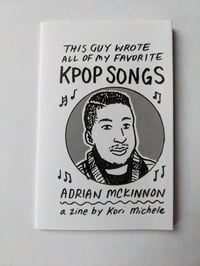 Image 2 of This Guy Wrote All of My Favorite Kpop Songs Zine