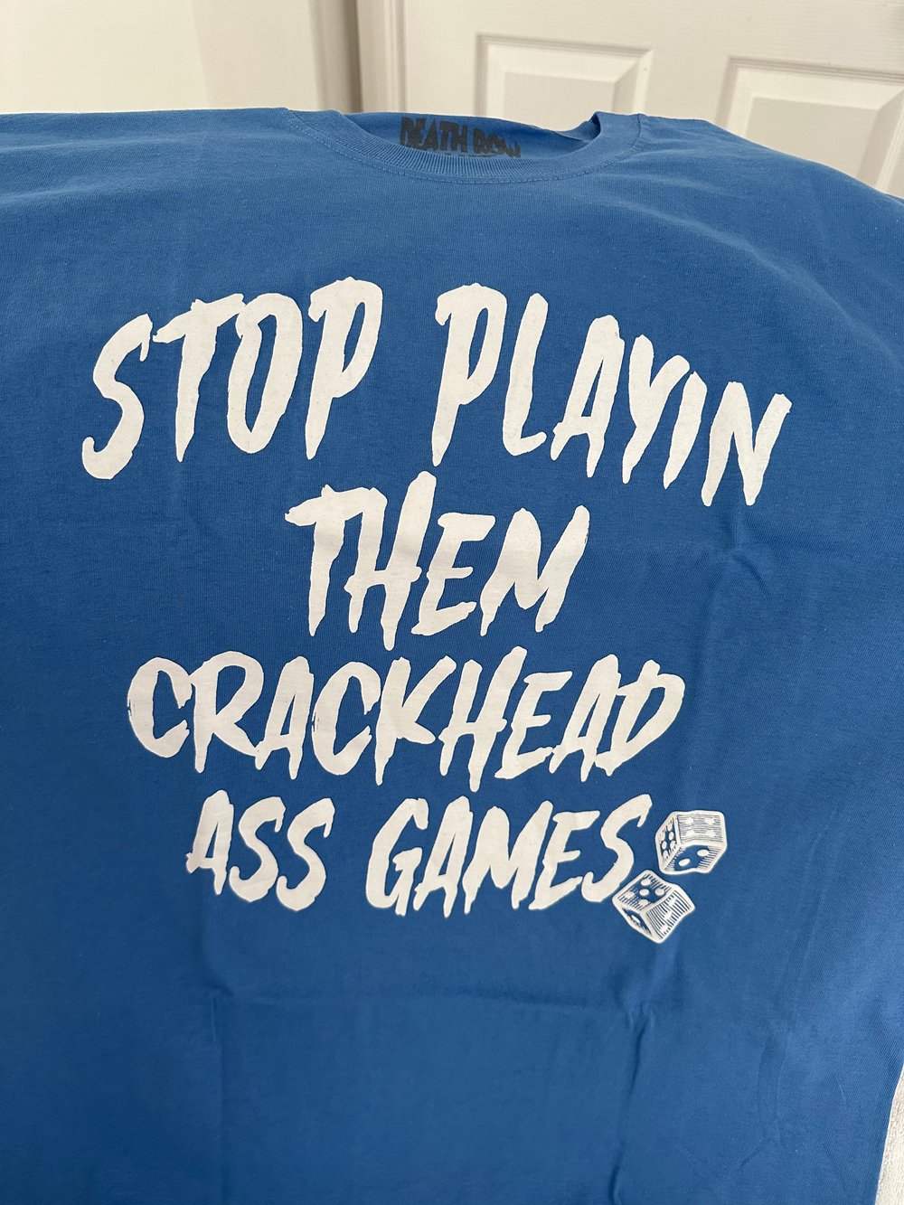 Stop Playin Them Crackhead Ass Games Shirt