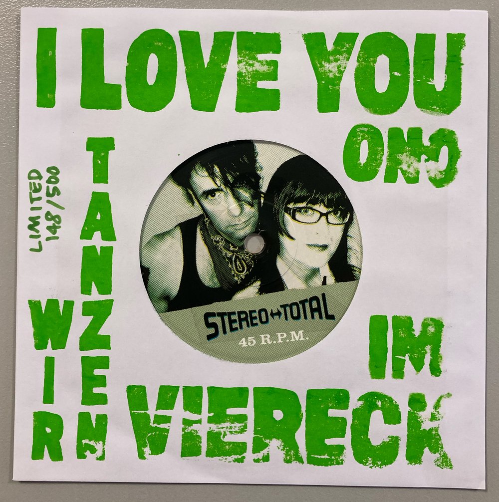 Stereo Total – I Love You Ono / Wir tanzen im Viereck 7"