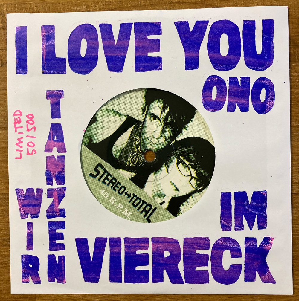 Stereo Total – I Love You Ono / Wir tanzen im Viereck 7"