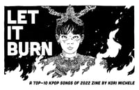 Image 4 of Let It Burn Kpop 2022 Zine