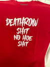 Death Row Shit No Hoe Shit Shirts