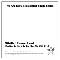 Nihilist Spasm Band "Nothing Is Hard To Do (But We Will Try) one-sided 7"