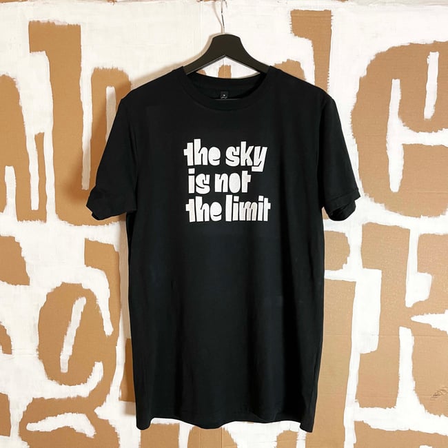 The Sky is not the Limit T-Shirt