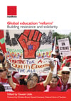 Global Education Reform: Building resistance and solidarity