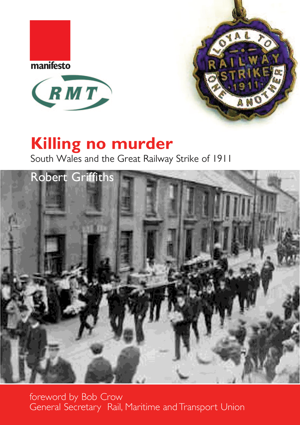 Killing no murder South Wales and the Great Railway Strike of 1911