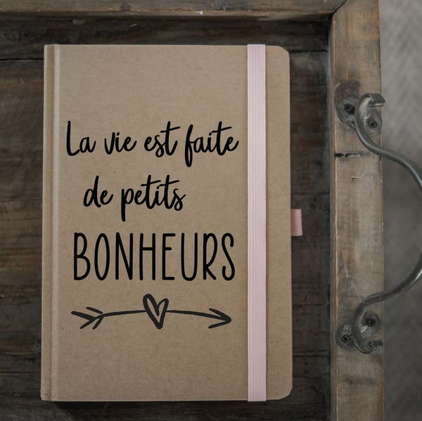 Image of Carnet "La vie est faite de petits BONHEURS"