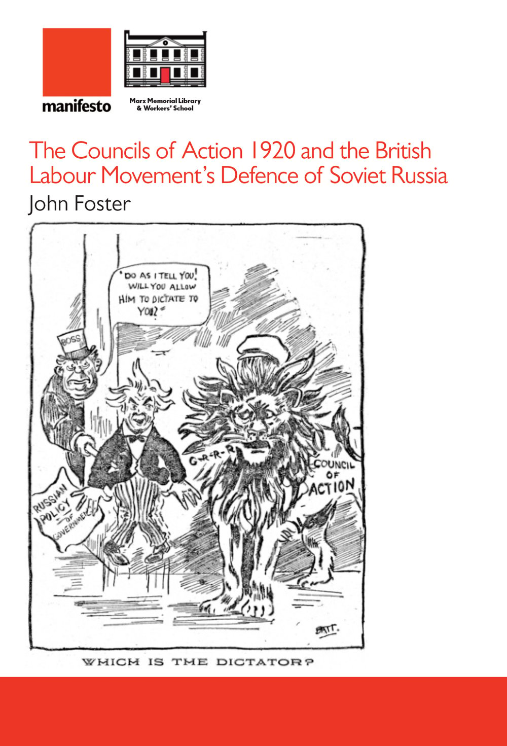 The Councils of Action 1920 and the British Labour Movement’s Defence of Soviet Russia