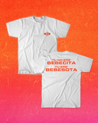 Image 1 of T-shirt JetLag - Tú no ere' bebecita Tú ere' bebesota