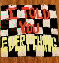 I TOLD YOU EVERYTHING