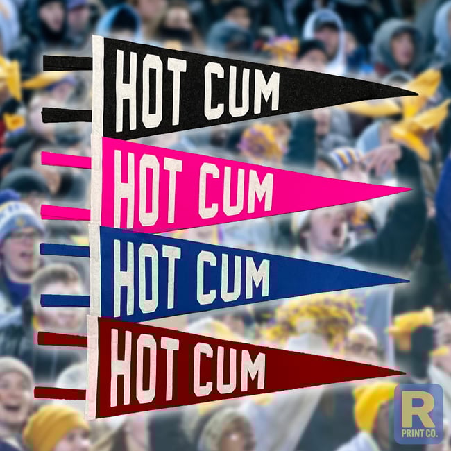 HOT CUM PENNANTS