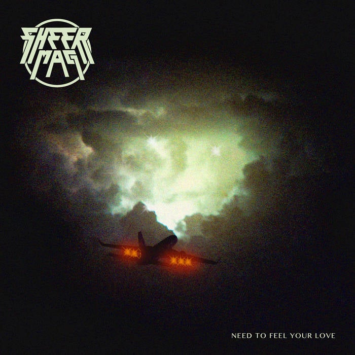 Image of SHEER MAG "Need to Feel Your Love" LP