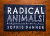 Radical Animals: Anti-Capitalist Lessons From Our Furry Friends