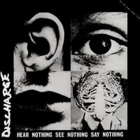 DISCHARGE - Hear Nothing, See Nothing, Say Nothing LP
